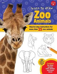 Cover image for Learn to Draw Zoo Animals: Step-By-Step Instructions for More Than 25 Popular Animals