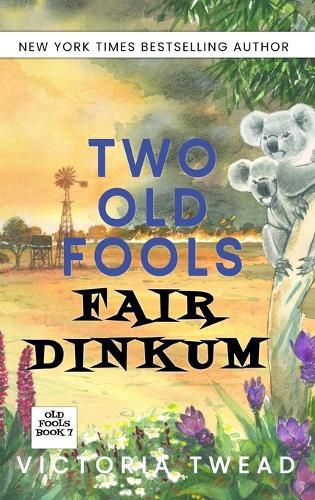 Cover image for Two Old Fools Fair Dinkum