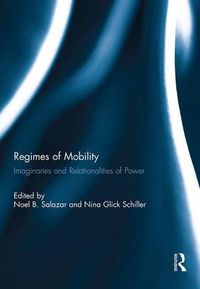 Cover image for Regimes of Mobility: Imaginaries and Relationalities of Power
