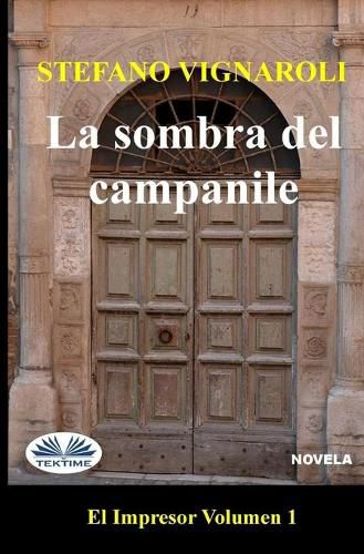 Cover image for La Sombra del Campanile: El Impresor - Primer episodio