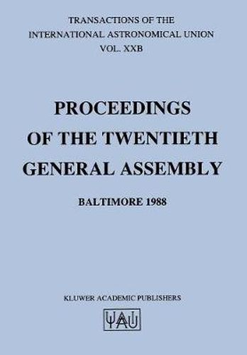 Cover image for Transactions of the International Astronomical Union: Proceedings of the Twentieth General Assembly Baltimore 1988