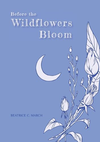 Cover image for Before the Wildflowers Bloom