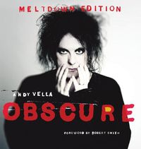 Cover image for Obscure: Observing The Cure. The Meltdown Edition.