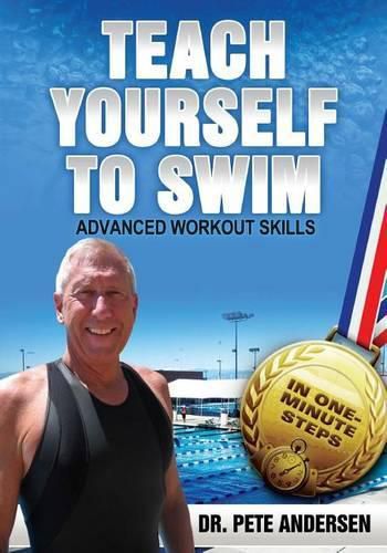 Cover image for Teach Yourself To Swim Advanced Workout Skills: In One Minute Steps