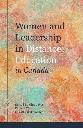 Cover image for Women and Leadership in Distance Education in Canada