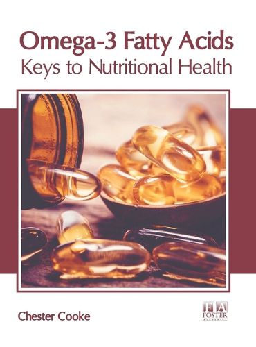 Cover image for Omega-3 Fatty Acids: Keys to Nutritional Health