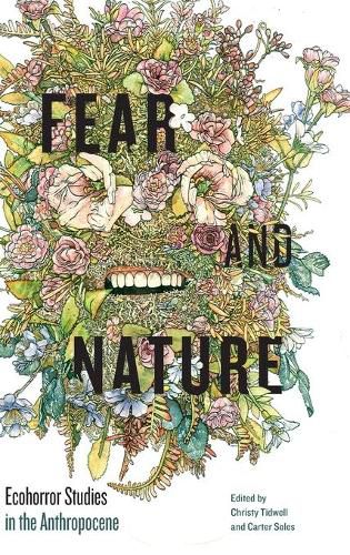 Cover image for Fear and Nature: Ecohorror Studies in the Anthropocene