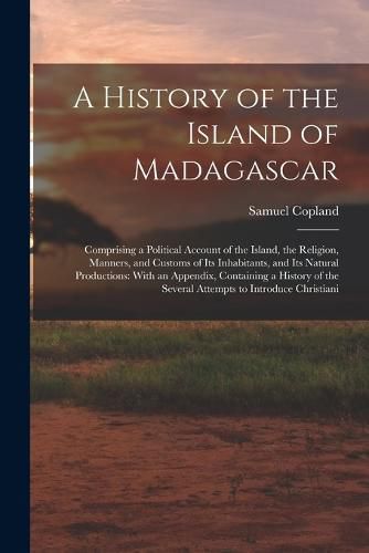 Cover image for A History of the Island of Madagascar