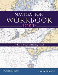 Cover image for Navigation Workbook 1210 Tr: For Power-Driven and Sailing Vessels