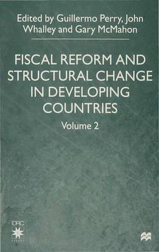 Fiscal Reform and Structural Change in Developing Countries: Volume 2