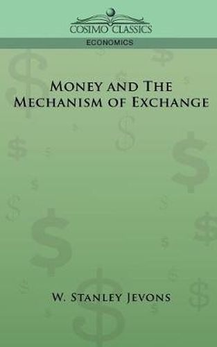 Cover image for Money and the Mechanism of Exchange