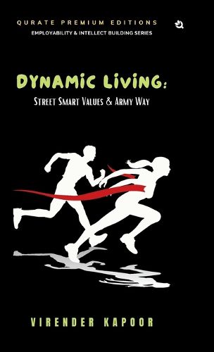 Cover image for Dynamic Living: Street Smart Values & Army Way