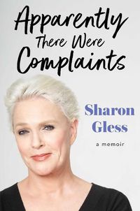 Cover image for Apparently There Were Complaints: A Memoir