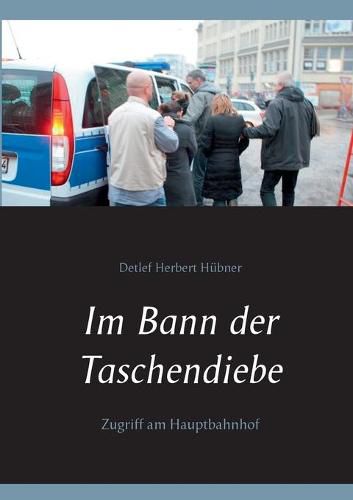 Cover image for Im Bann der Taschendiebe: Zugriff am Hauptbahnhof