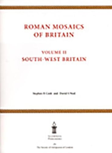 Roman Mosaics of Britain vol 2: Volume II: South-West Britain