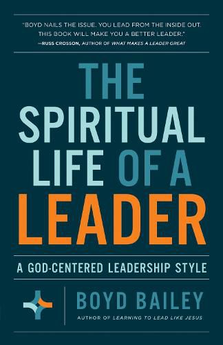 Cover image for The Spiritual Life of a Leader: A God-Centered Leadership Style