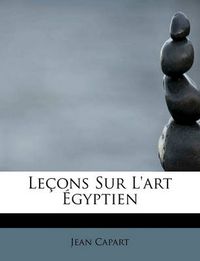 Cover image for Le Ons Sur L'Art Gyptien