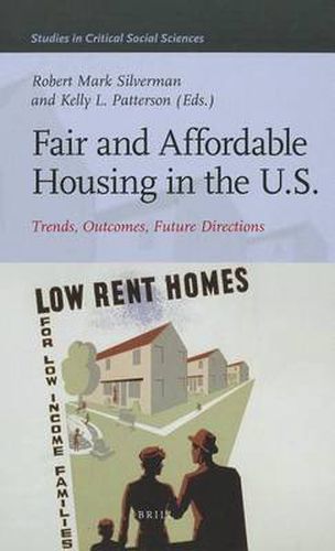 Fair and Affordable Housing in the U.S.: Trends, Outcomes, Future Directions