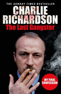 Cover image for The Last Gangster: My Final Confession
