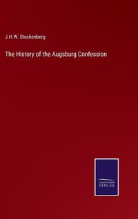 Cover image for The History of the Augsburg Confession