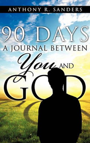 Cover image for 90 Days: A Journal Between You and God