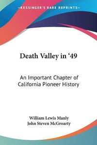 Cover image for Death Valley in '49: An Important Chapter of California Pioneer History