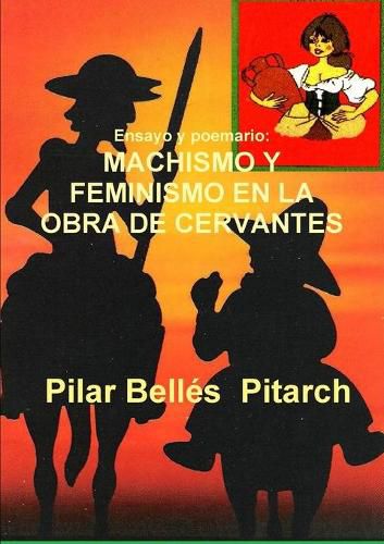 Ensayo y Poemario:Machismo Y Feminismo En La Obra De Cervantes