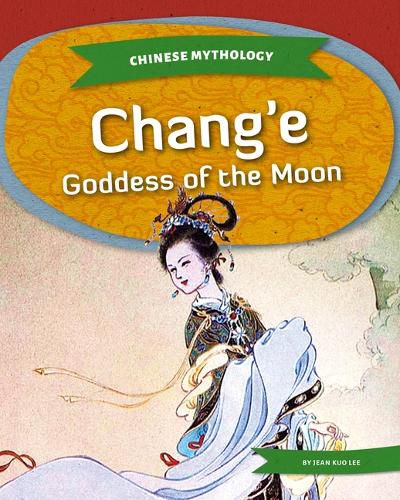 Cover image for Chang'e: Goddess of the Moon