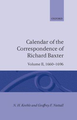 Cover image for Calendar of the Correspondence of Richard Baxter: Volume II: 1660-1696