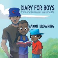 Cover image for Diary for Boys: Traits and Lessons of Growing Up