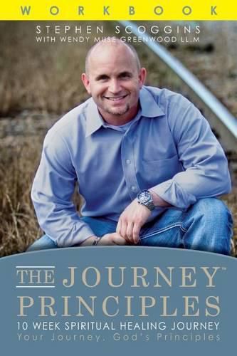 Cover image for The Journey Principles 10 Week Spiritual Healing Journey: Your Journey, God's Principles