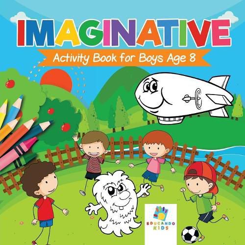 Imaginative Activity Book for Boys Age 8