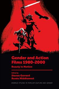 Cover image for Gender and Action Films 1980-2000: Beauty in Motion