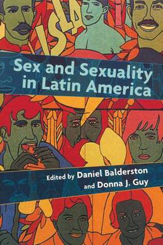 Cover image for Sex and Sexuality in Latin America: An Interdisciplinary Reader