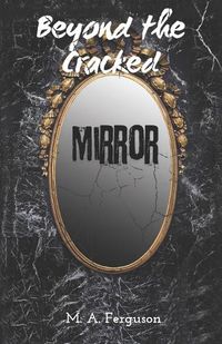 Cover image for Beyond the Cracked Mirror