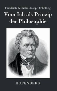 Cover image for Vom Ich als Prinzip der Philosophie: oder UEber das Unbedingte im menschlichen Wissen
