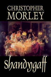 Cover image for Shandygaff by Christopher Morley, Fiction, Classics, Literary