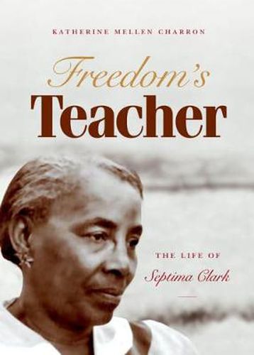 Cover image for Freedom's Teacher: The Life of Septima Clark