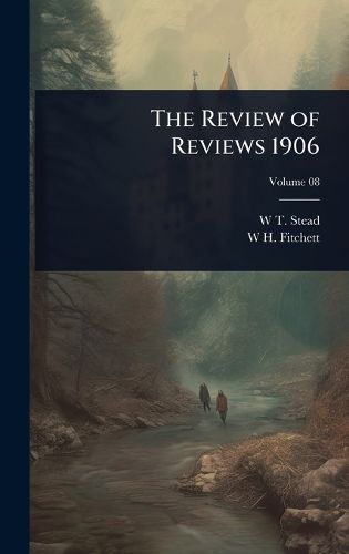 Cover image for The Review of Reviews 1906