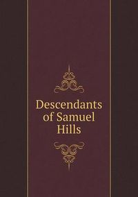 Cover image for Descendants of Samuel Hills