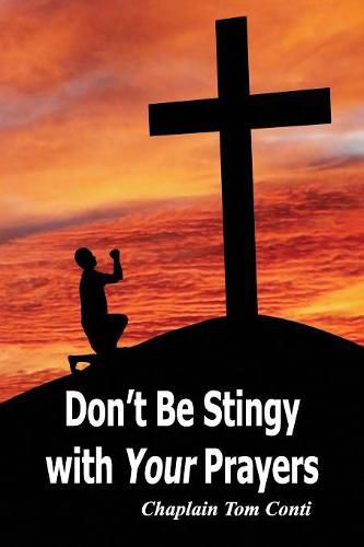 Cover image for Don't Be Stingy with Your Prayers