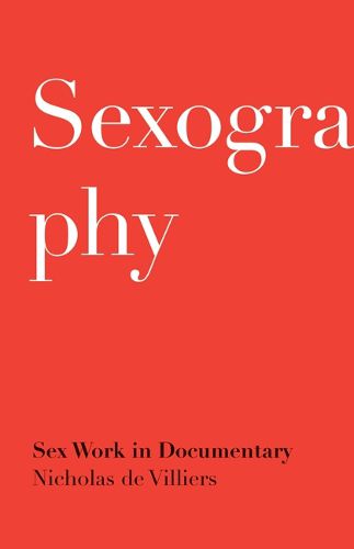 Sexography: Sex Work in Documentary