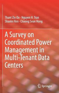 Cover image for A Survey on Coordinated Power Management in Multi-Tenant Data Centers