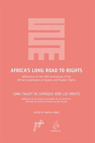 Cover image for Africa's Long Road to Rights: Reflections on the 20th Anniversary of the African Commission on Human and Peoples' Rights