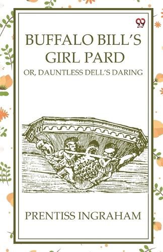 Cover image for Buffalo Bill'S Girl PardOr, Dauntless Dell'S Daring (Edition1)