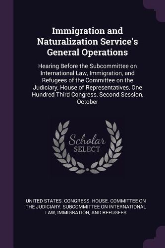 Cover image for Immigration and Naturalization Service's General Operations