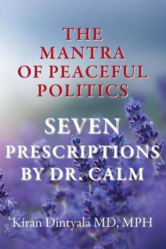 Cover image for The Mantra Of Peaceful Politics-Seven Prescriptions By Dr. Calm