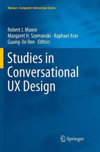 Studies in Conversational UX Design