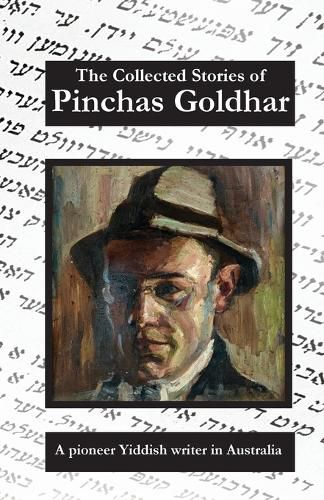Cover image for The Collected Stories of Pichas Goldhar A Pioneer Yiddish Writer in Australia