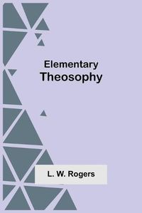 Cover image for Elementary Theosophy